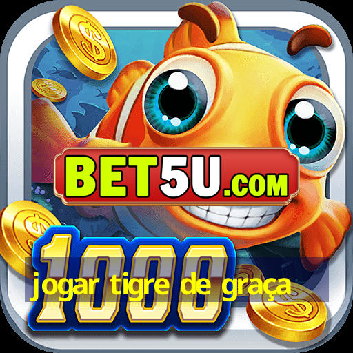 jogar tigre de graça