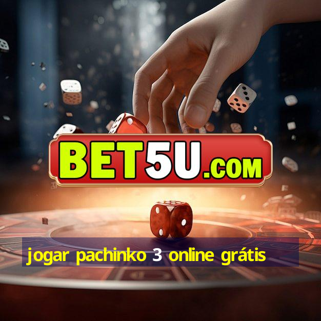 Jogar Pachinko 3 Online Grátis 🥇gigante Do Brasil